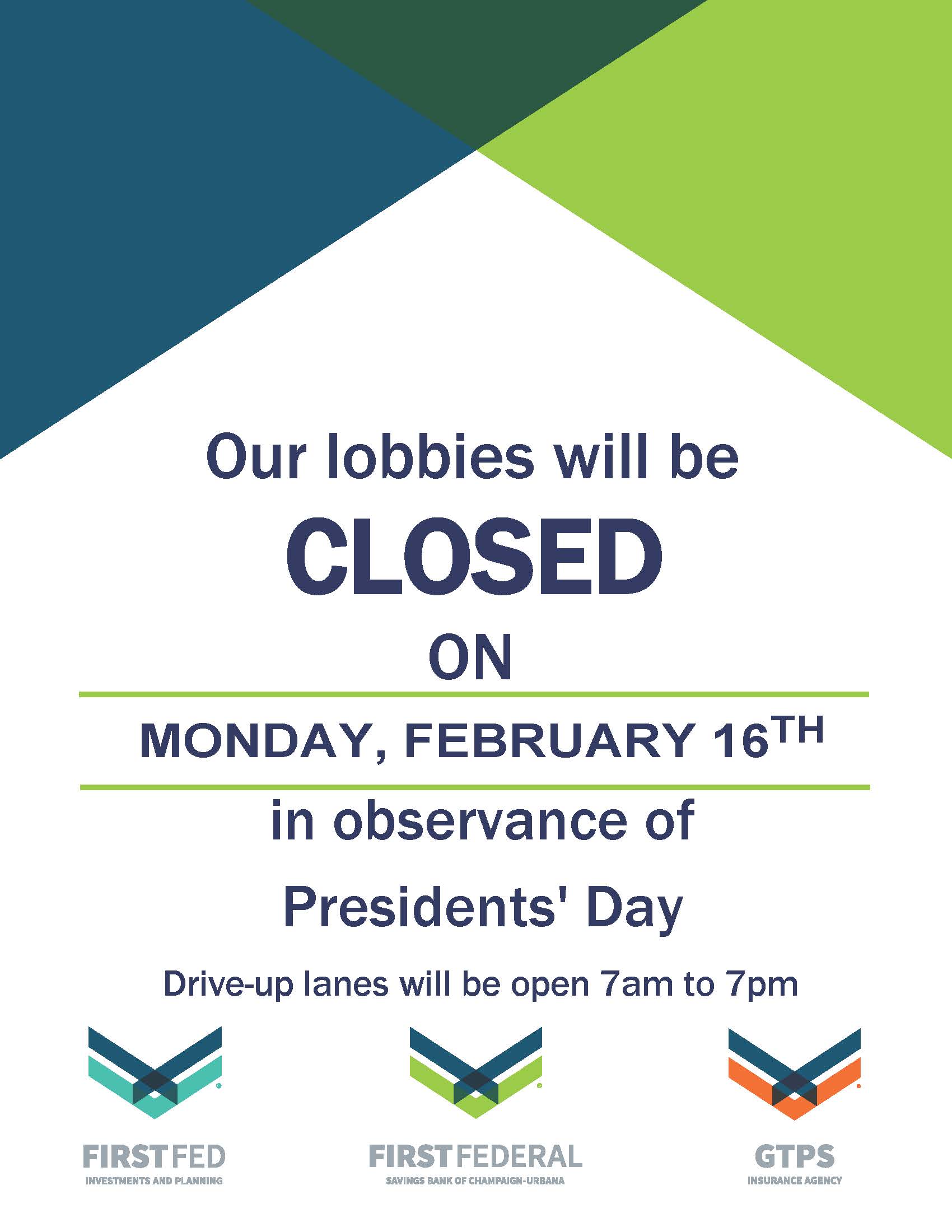 Lobbies closed on Monday, February 16th, in observance of Presidents' Day. Drive-up lanes open 7am to 7pm.